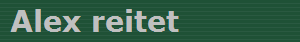 Alex reitet